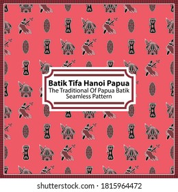 Batik Tifa Hanoi is Batik with a motif depicting a house of happiness with the image of Rumah Hanoi (traditional Papuan house) and Tifa (traditional Papuan musical instrument)