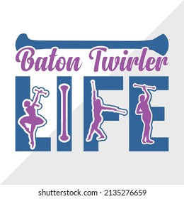 Baton Twirler Life Printable Vector Illustration