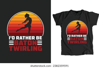 Baton Twirling Design File. That allow to print instantly Or Edit to customize for your items such as t-shirt, Hoodie, Mug, Pillow, Decal, Phone Case, Tote Bag, Mobile Popsocket etc.