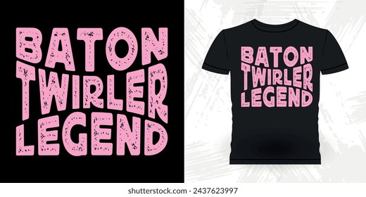 Baton Twirling Legend Funny Retro Vintage Baton Twirling T-shirt Design 