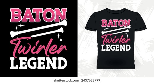 Baton Twirling Legend Funny Retro Vintage Baton Twirling T-shirt Design 