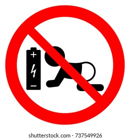 Battery is not toy, not suitable for little children, prohibition sign, vector illustration.