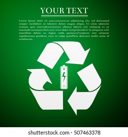 Battery with recycle symbol - renewable energy concept flat icon on green background. Vector Illustration