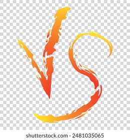 Battle against battle. Confrontation. VS sign. Letters v and s painted with a brush. With a gradient. Red and orange colors.