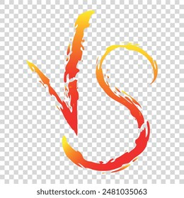 Battle against battle. Versus. Confrontation. VS sign. Letters v and s painted with a brush. With a gradient. Red and orange colors.