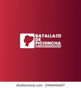 Battle of Pichincha Day or Batalla de Pichincha, May 24, suitable for social media post, card greeting, banner, template design, print, suitable for event, website, with Map of Ecuador illustration.