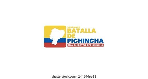 Día de la Batalla de Pichincha o Batalla de Pichincha, 24 de mayo, apto para publicación en redes sociales, tarjeta de felicitación, Anuncio, diseño de Plantilla, impresión, apto para evento, Sitio web, con Ilustración del Mapa del Ecuador.