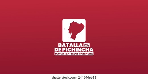 Battle of Pichincha Day or Batalla de Pichincha, May 24, suitable for social media post, card greeting, banner, template design, print, suitable for event, website, with Map of Ecuador illustration.