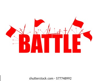 Battle, red flags with text, arrows and swords. Isolated on white background. Vector illustration