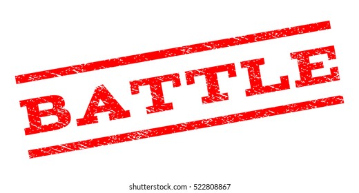 Battle watermark stamp. Text caption between parallel lines with grunge design style. Rubber seal stamp with scratched texture. Vector red color ink imprint on a white background.