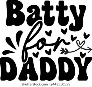 Batty für Daddy Design Daddy Lover