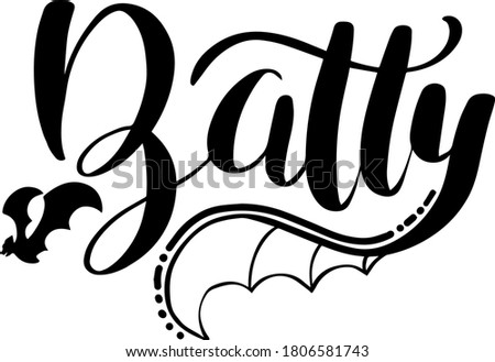Batty lettering with bat. Vector illustration lettering for halloween sticker or print on shirt.