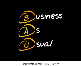 BAU - Business as Usual acronym, business concept background
