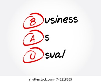 BAU - Business as Usual acronym, business concept background