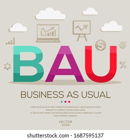  BAU mean (business as usual) ,letters and icons,Vector illustration.