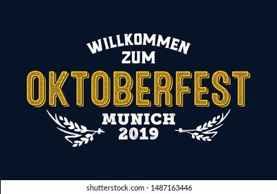 Bavarian Oktoberfest festival handwritten emblem. Logotype design for beer event, banner, greeting card, poster, flyer in grunge graphic decoration. Willkommen zum means welcome.