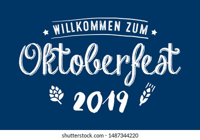 Bavarian Oktoberfest festival handwritten emblem. Logotype design for beer event, banner, greeting card, poster, flyer in grunge graphic decoration. Willkommen zum means welcome.