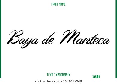 Baya de Manteca   -Nome Da Fruta No Elemento De Design De Texto De Tipografia Cursiva Moderna