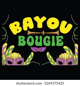 Bayou Bougie, Mardi Gras shirt print template, Typography design for Carnival celebration, Christian feasts, Epiphany, culminating  Ash Wednesday, Shrove Tuesday.