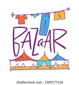 Bazaar hand drawn vector illustration. Isolated on white background. Design for banner, poster, logo, sign, sticker web blog