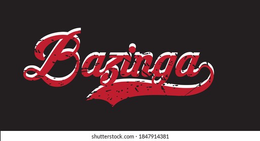 bazinga text print vintage effect