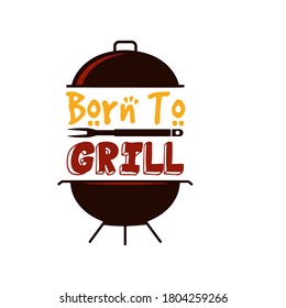 BBQ emblem vector design, Summer barbecue logo template, print for t shirt. Born to grill. Stock illustration