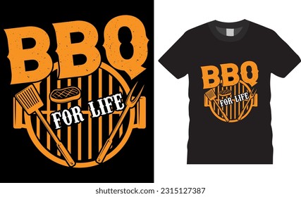 BBQ  for life  graphic vector t-shirt design graphic vector t-shirt design. Barbecue lover typography t shirts design vectors illustration. BBQ shirt design ready for print shirt banner, mug, card 