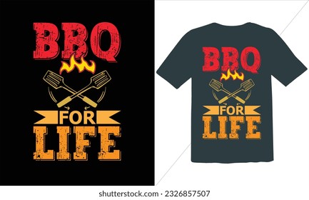 Bbq For Life  T Shirt Design,BBQ T-shirt design,typography BBQ shirts design,BBQ Grilling shirts design vectors,Barbeque t-shirt,Typography vector T-shirt design,Funny BBQ Shirt, svg