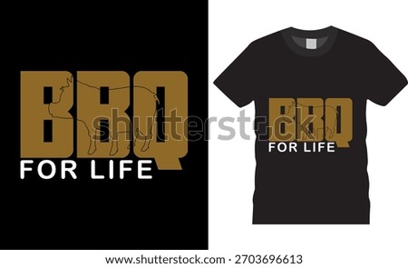 BBQ for life  BBQ Typography vector t shirt design. 