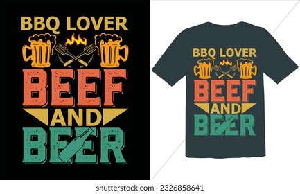 Bbq Lover Beef And Beer  T Shirt Design,BBQ T-shirt design,typography BBQ shirts design,BBQ Grilling shirts design vectors,Barbeque t-shirt,Typography vector T-shirt design,Funny BBQ Shirt, svg