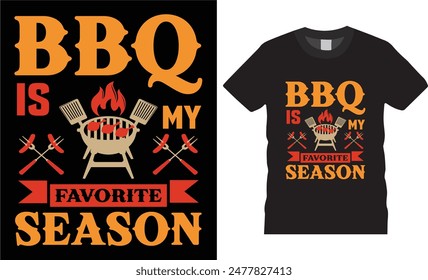 BBQ is my favorite season, Kitchen T-shirt, BBQ design retro vintage T-shirt design. Barbecue Vector graphic shirts design. BBQ Grilling lover t-shirts ready for benner,poster,pod any print,item
