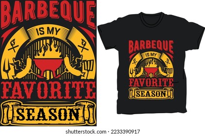 BBQ is my favorite season vector typography t-shirt design. Perfect for print items and bags, posters, cards, vector illustration. Isolated on black.