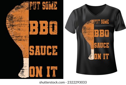 BBQ PARTY T-SHIRT DESIGN, PUT SOME BBQ SAUCE ON IT