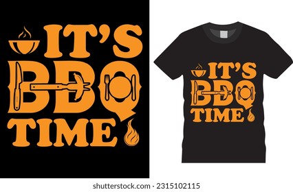 :  IT’s BBQ time graphic vector t-shirt design. Barbecue lover typography t shirts design vectors illustration. BBQ shirt design ready for print shirt banner, mug, card pod