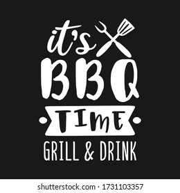It's BBQ Time Quote Motivational Design. Barbecue Food Badge Illustration vector sayings.