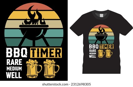 BBQ Timer rare medium well Funny Barbecue Premium Vector T-Shirt design. Awesome barbecue Beer Steak Lover Cook Chef T-Shirts design. Best dad BBQ shirts ready for print poster, banner, card, pod.