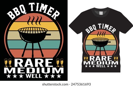 BBQ timer rare medium well BBQ typography vector t shirt design. T-shirt Design template for Fathers day. Father day Retro, Typography, Vintage t-shirt.