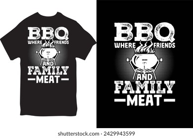 BBQ T-shirt Design. Funny BBQ T-shirt Design And BBQ Lovers  Grilling T-shirt Design.