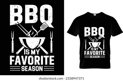 BBQ T-SHIRT DESIGN, BBQ IS MY FAVORITE SEASON