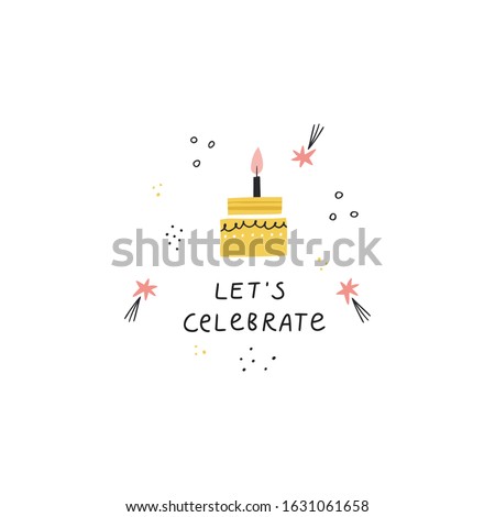 Bday cake and lets celebrate phrase illustration