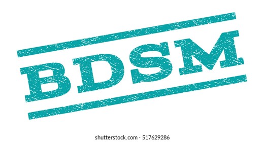 Bdsm watermark stamp. Text caption between parallel lines with grunge design style. Rubber seal stamp with scratched texture. Vector cyan color ink imprint on a white background.