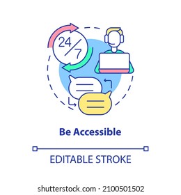 Be accessible concept icon. Be in touch with clients. Customer service tips abstract idea thin line illustration. Isolated outline drawing. Editable stroke. Roboto-Medium, Myriad Pro-Bold fonts used