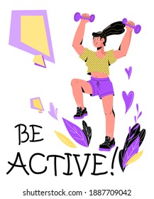 Be active card or banner template with woman doing sport exercises with dumbbells, flat cartoon vector illustration on white background. Healthy lifestyle and fitness activity.