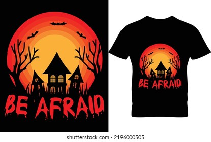 Be afraid halloween t shirt design