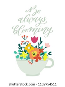 Be always blooming. Vector illustration 