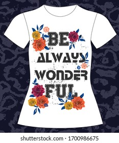 Be always wolfonder ful, slogan lovely graphic design and cute flowers graphic design print for tee and t shirt and fabric