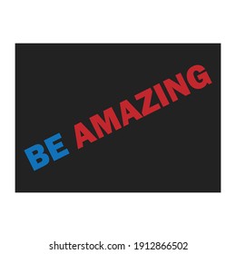 be amazing quote background letters