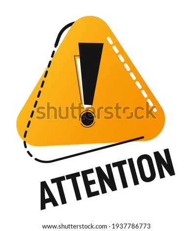 Be attentive and careful, watch out symbol. Isolated attention triangle sign with inscription and exclamation mark. Accident or precaution, announcement or advisory message. Vector in flat style