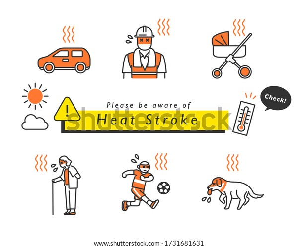 be aware of heat stroke\
