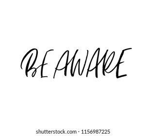 Be Aware Phrase Quote Handwritten Calligraphic Stock Vector (Royalty ...